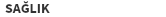 SAĞLIK