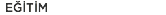 EĞİTİM
